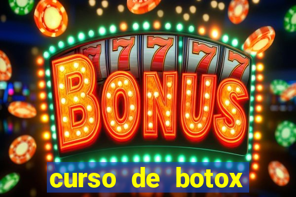 curso de botox reconhecido pelo mec